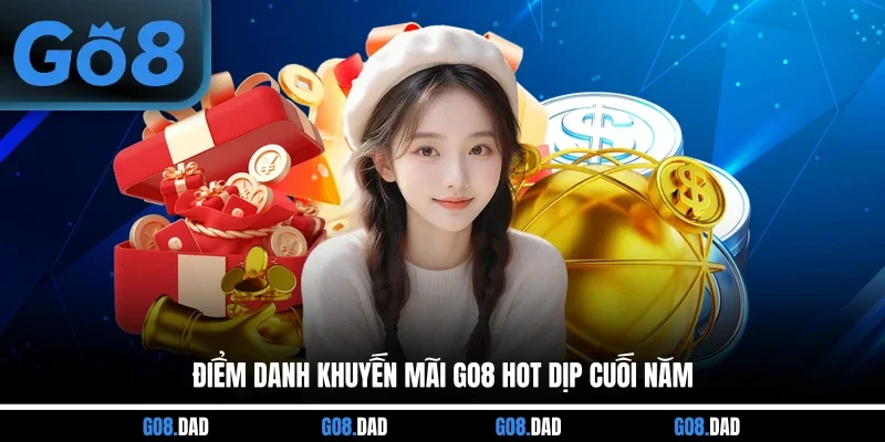 Điểm danh khuyến mãi GO8 hot dịp cuối năm