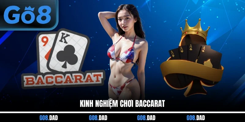 Kinh nghiệm chơi Baccarat