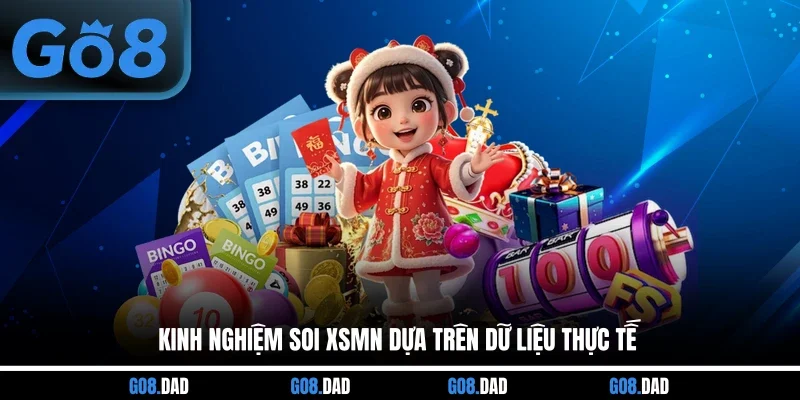 Kinh nghiệm soi XSMN dựa trên dữ liệu thực tế