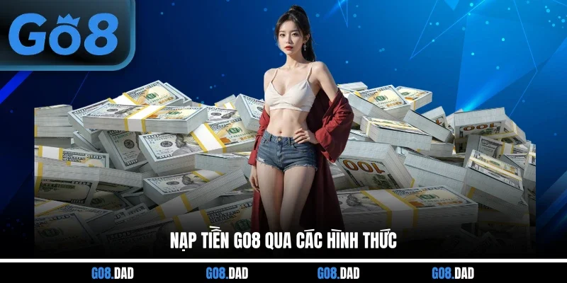 Nạp tiền GO8 qua các hình thức
